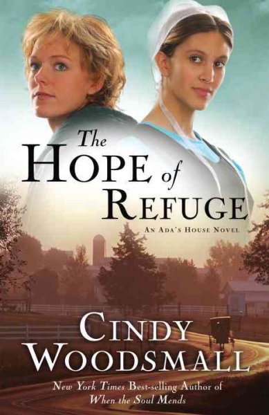 The hope of refuge (Book #1) [Paperback] / Cindy Woodsmall.
