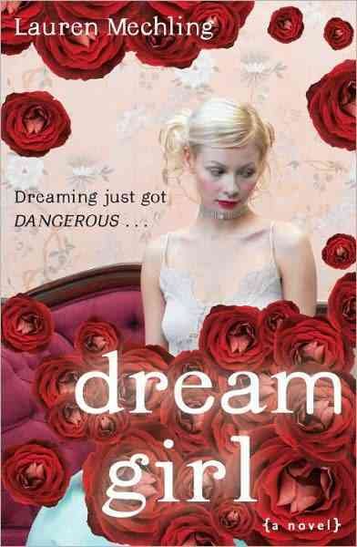 Dream girl [Paperback] / Lauren Mechling.