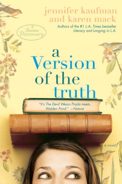 A version of the truth [Paperback] / Jennifer Kaufman and Karen Mack.