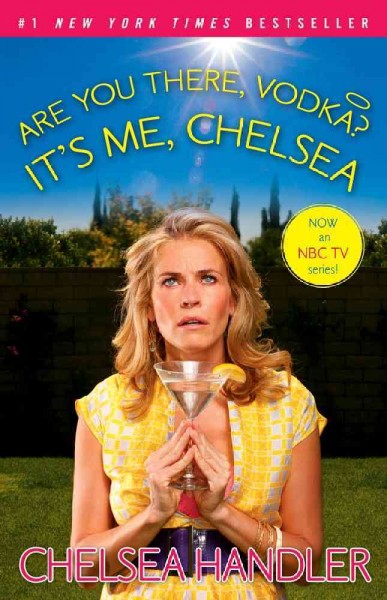 Are you there vodka? It's me, Chelsea [Paperback] / Chelsea Handler.