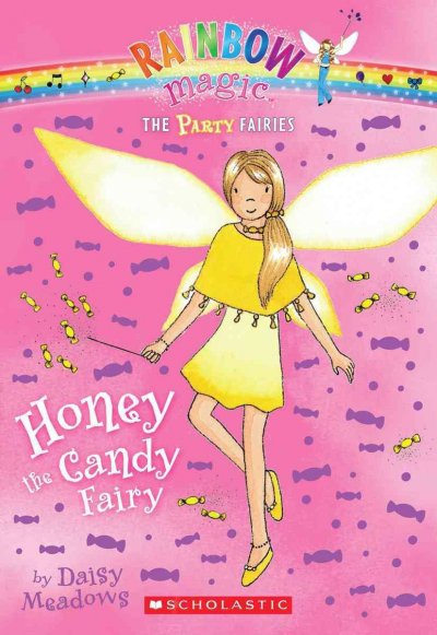 Honey the candy fairy (Book #4) [Paperback] / by Daisy Meadows ; illustrated by Georgie Ripper.