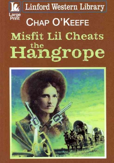 Misfit Lil cheats the hangrope [Paperback]