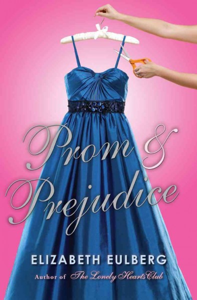 Prom & prejudice [Paperback] / Elizabeth Eulberg.