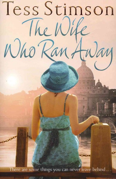 The wife who ran away [Paperback] / by Tess Stimson.