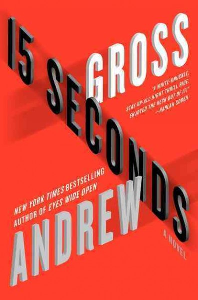 15 seconds [Hard Cover] / Andrew Gross.
