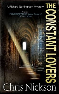 The constant lovers : a Richard Nottingham mystery / Chris Nickson.