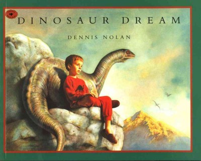 Dinosaur dream / written and illustrated by Dennis Nolan.