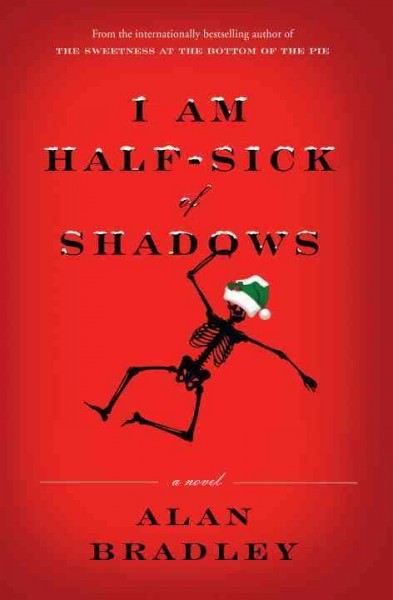 I am half-sick of shadows / Alan Bradley.