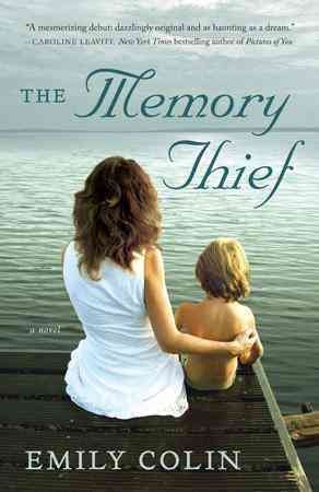 The memory thief : a novel / Emily Colin.