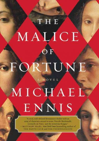 The malice of fortune / Michael Ennis.