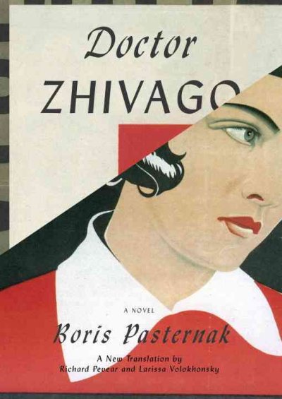 Doctor Zhivago: a new translation by Richard Pevear and Larissa Volokhonsky / Boris Pasternak ; translated by Richard Pevear and Larissa Volokhonsky. Hardcover Book{BK}