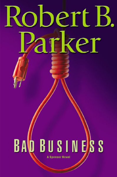Bad business / Robert B. Parker