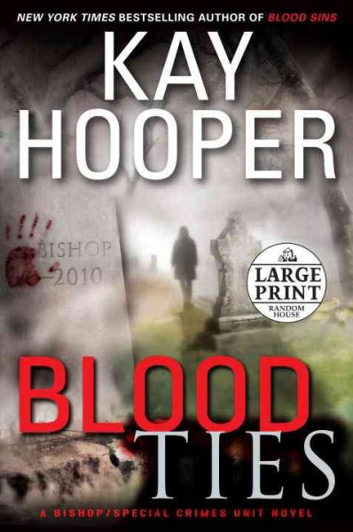Blood Ties: A Bishop/Special Crimes Unit Novel  Paperback{PBK}