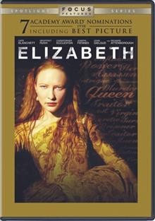 Elizabeth [videorecording] / Polygram Filmed Entertainment presents in association with Channel Four Films, a Working Title production, a film by Shekhar Kapur ; produced by Alison Owen, Eric Fellner, Tim Bevan ; written by Michael Hirst ; directed by Shekhar Kapur.