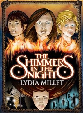 The shimmers in the night : a novel / Lydia Millet.