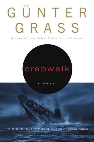 Crabwalk / by Gunter Grass ; translated from the German by Krishna Winston.