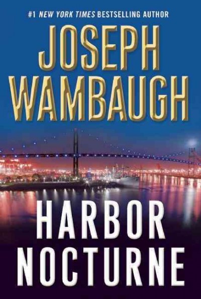 Harbor nocturne / Joseph Wambaugh.