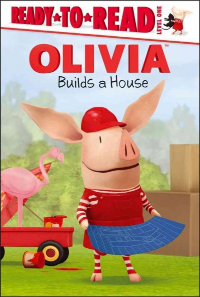 Olivia builds a house / adapted by Maggie Testa ; illustrated by Shane L. Johnson.