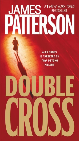 Double cross [electronic resource] : a novel / by James Patterson.