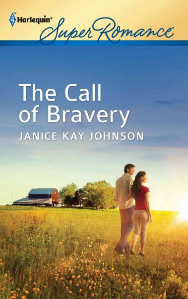 The call of bravery [electronic resource] / Janice Kay Johnson.