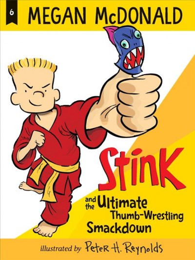 Stink and the ultimate thumb-wrestling smackdown [electronic resource] / Megan McDonald ; illustrated by Peter H. Reynolds.