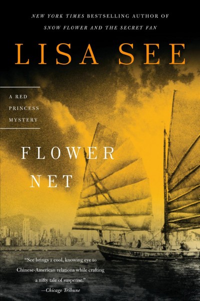 Flower net [electronic resource] : a Red Princess mystery / Lisa See.