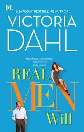 Real men will [electronic resource] / Victoria Dahl.