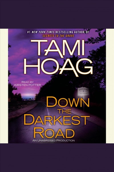 Down the darkest road [electronic resource] / Tami Hoag.