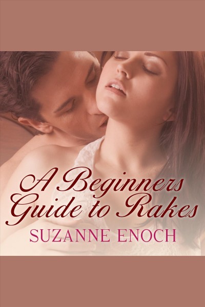 A beginner's guide to rakes [electronic resource] / Suzanne Enoch.