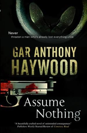 Assume nothing [electronic resource] / Gar Anthony Haywood.