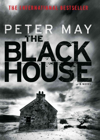 The Blackhouse [electronic resource] : a novel / Peter May.
