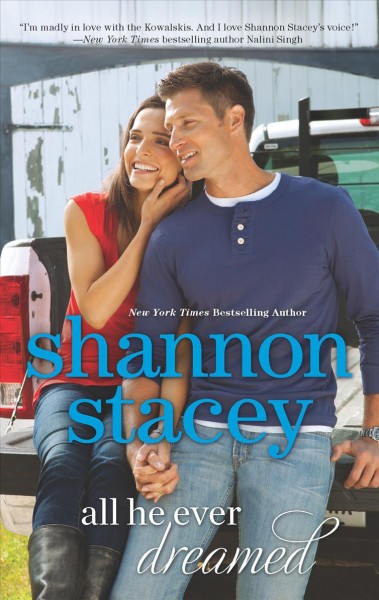 All he ever dreamed / Shannon Stacey.