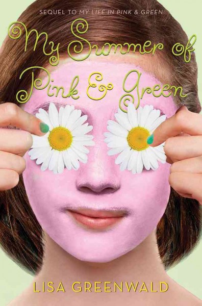 My summer of pink & green / Lisa Greenwald.