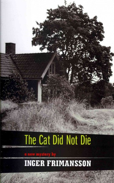 The cat did not die / Inger Frimansson ; translated by Laura A. Wideburg.