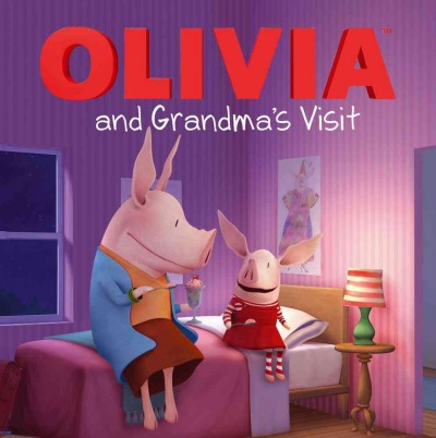 Olivia and Grandma's visit / adapted by Cordelia Evans ; illustrated by Shane L. Johnson.
