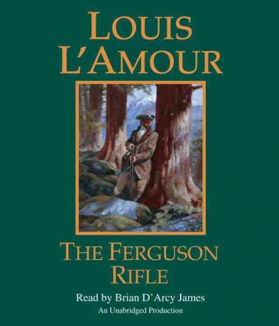 The Ferguson rifle [sound recording] / Louis L'Amour.