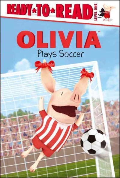 Olivia plays soccer / adapted by Tina Gallo ; illustrated by Jared Osterhold.