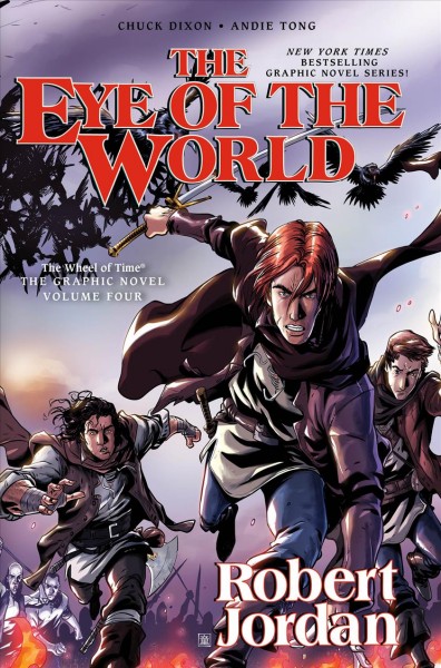 The eye of the world. Volume four / [written by Robert Jordan ; adapted by Chuck Dixon ; artwork by Andie Tong].