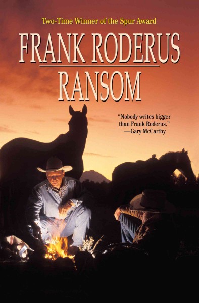 Ransom [electronic resource] / Frank Roderus.