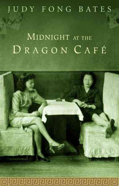 Midnight at the Dragon Café [electronic resource] / Judy Fong Bates.