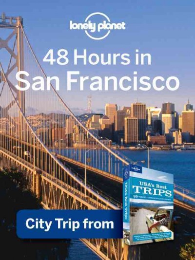 48 hours in San Francisco [electronic resource] / [Alison Bing].