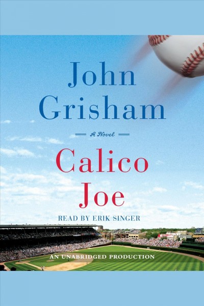 Calico Joe [electronic resource] / John Grisham.