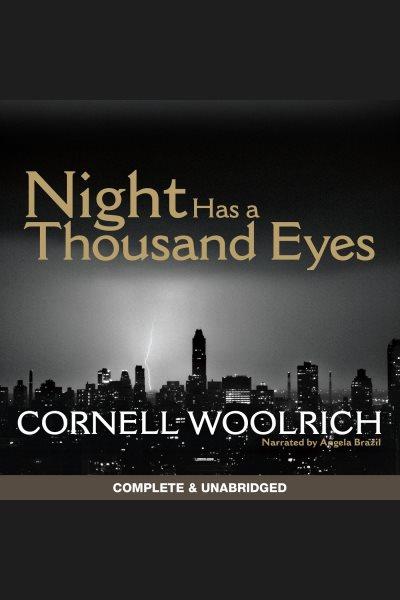 Night has a thousand eyes [electronic resource] / Cornell Woolrich.