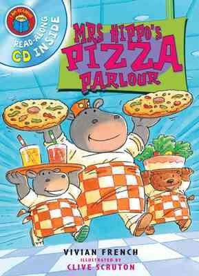 Mrs Hippo's Pizza Parlour / Vivian French ; illustrated by Clive Scruton.