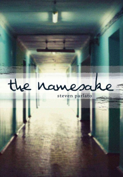 The namesake [electronic resource] / Steven Parlato.