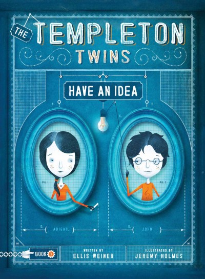The Templeton twins have an idea / written by Ellis Weiner ; illustrated by Jeremy Holmes.