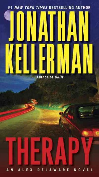 Therapy : an Alex Delaware novel / Jonathan Kellerman.