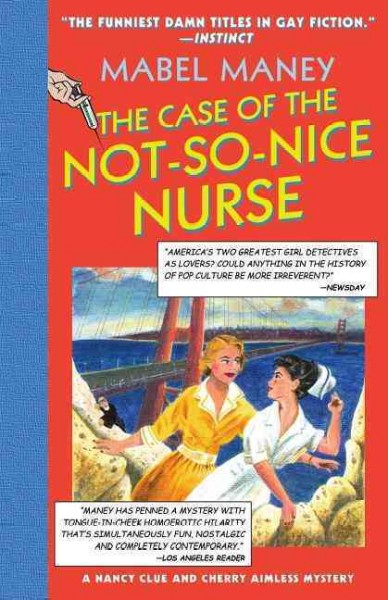 The case of the not-so-nice nurse / by Mabel Maney.