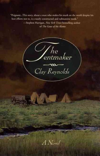 The tentmaker / Clay Reynolds.