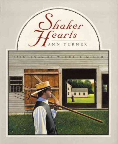 Shaker hearts / Ann Turner ; paintings by Wendell Minor.